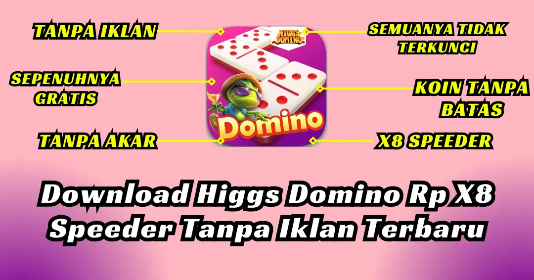 Download Higgs Domino Rp X8 Speeder Tanpa Iklan Terbaru