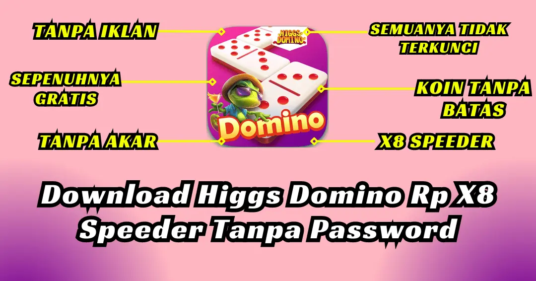 Download Higgs Domino Rp X8 Speeder Tanpa Password