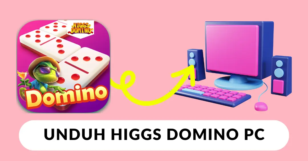 Higgs Domino Rp Untuk PC